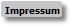 Impressum Impressum